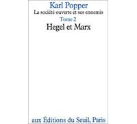 La Société ouverte et ses ennemis T2 - Hegel et Marx - Karl Popper - Seuil - Livre
