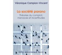 La Société parano: Théories du complot, menaces et incertitudes