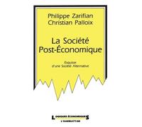 La Société Post-Économique - Esquisse D'une Société Alternative