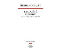 La Société punitive Cours au Collège de France (1972-1973) - Michel Foucault - Seuil - broché - Essai