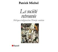 La Société retrouvée: Politique et religion dans l'Europe soviétisée