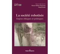 La société robotisée Enjeux éthiques et politiques - PARIZEAU-M+KASH-S - Hermann - broché - Essai