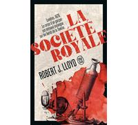 La Société royale - Robert J. Lloyd - J'ai Lu - Poche - Roman