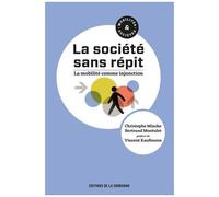 La Société Sans Répit - La Mobilité Comme Injonction