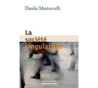 La société singulariste - Danilo Martuccelli - Armand Colin - broché - Essai