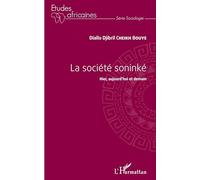 La société soninké – Hier, aujourd'hui et demain – L'Harmattan