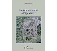 La société varoise à l'âge du Fer