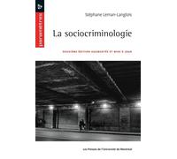 La sociocriminologie, 2e édition - Stéphane Leman-Langlois - Presses Universite De Montreal - broché - Etude