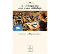 La sociolinguistique entre science et idéologie Une réponse aux Linguistes atterrées - Lionel Meney - Lambert-Lucas - broché - Essai