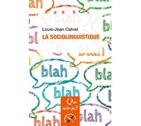 La Sociolinguistique - Louis-Jean Calvet - Que Sais-Je - Poche - Essai