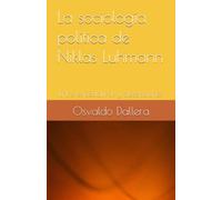 La sociología política de Niklas Luhmann: Entre expectativas y decepciones