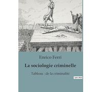 La sociologie criminelle: Un tableau de la criminalité