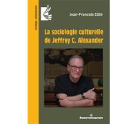 La sociologie culturelle de Jeffrey C. Alexander - Jean-François Côté - Hermann - broché - Essai
