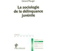 La sociologie de la délinquance juvénile