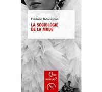 La Sociologie de la mode Frédéric Monneyron (Auteur)