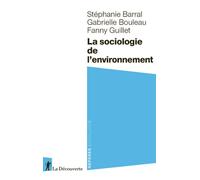 La sociologie de l'environnement - Stéphanie Barrat - La découverte - Poche - Essai
