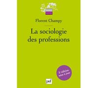 La sociologie des professions - Florent Champy - Puf - broché - Essai