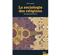 La sociologie des religions: Une communauté de savoir
