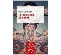 La Sociologie Du Corps - Que Sais-Je 11e Édition