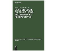 La Sociologie Du Temps Libre: Problèmes Et Perspectives
