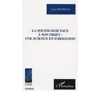 La Sociologie Face À Son Objet : Une Science En Formation