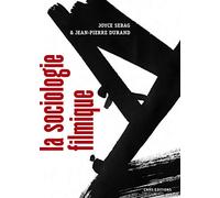 La Sociologie Filmique - Théories Et Pratiques