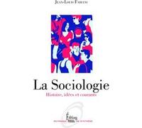 La Sociologie - Histoire, idées et courants Jean-Louis Fabiani (Auteur)