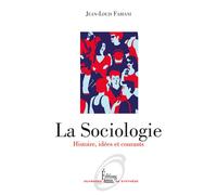 La Sociologie - Histoire, idées et courants - Jean-Louis Fabiani - Sciences Humaines Eds - broché - Essai