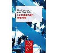 La Sociologie urbaine Hervé Marchal (Auteur), Jean-Marc Stébé (Auteur)