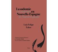 La Sodomie en Nouvelle-Espagne Edition bilingue français-espagnol - Luis Felipe Fabre - Aencrages & Co - broché - Poésie
