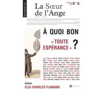 La Soeur de l'Ange n°13 À quoi bon toute espérance ? Cahier Elie-Charles Flamand - Emmanuelle Ly - Hermann - broché - Revue