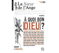 La Soeur de l'Ange N°4 A quoi bon Dieu ?