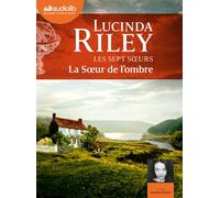 La Soeur de l'ombre - Les Sept Soeurs, tome 3: Livre audio 2 CD MP3
