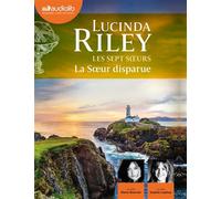 La Soeur disparue - Les Sept Soeurs, tome 7 Livre audio 2CD MP3 - Lucinda Riley - Audiolib - Coffret - Textes lus