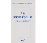La soeur-epouse (genese 12, 10-20) - Gilbert Dahan - Cerf - broché - Etude