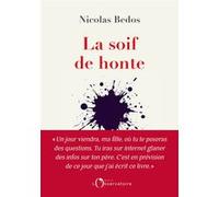 La soif de honte Nicolas Bedos (Auteur)