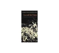 La soif de l'âme - Christine Falkenland - Actes sud - broché - Roman