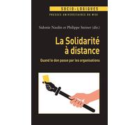 La solidarité à distance Quand le don passe par les organisations - Sidonie Naulin - Presses Universitaires Du Midi - broché - Essai
