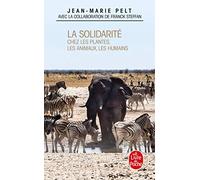 La Solidarité chez les plantes, les animaux, les humains