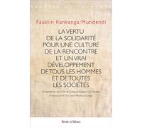 La Solidarité comme vertu dans la Théologie Pontificale des Encycliques Sociales de Jean-Paul II Quels domaines ou lieux permanents d'interpellation et corollaires pour un déloppement authentique de t
