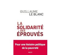 La Solidarité des éprouvés: Une histoire politique de la pauvreté