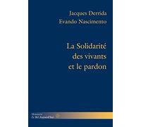 La Solidarité des vivants et le pardon Conférence et entretiens, précédés de "Derrida au Brésil" par Evando Nascimento - Jacques Derrida - Hermann - broché - Essai