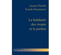 La Solidarité des vivants et le pardon Conférence et entretiens, précédés de "Derrida au Brésil" par Evando Nascimento - Jacques Derrida - Hermann - broché - Essai