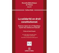 La solidarité en droit constitutionnel. Volume 251