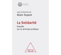 La Solidarité Enquête sur un principe juridique - Alain Supiot - Odile Jacob - broché - Etude