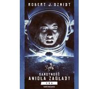 La solitude de l'ange du destin. Ewa - Robert J. Szmidt (Littérature, Fantasy en langue polonaise)