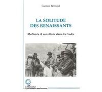 La solitude des renaissants Carmen Bernand (Auteur)