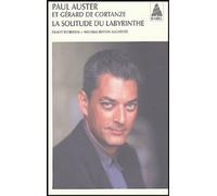 La Solitude Du Labyrinthe - Essai Et Entretien