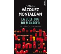 La Solitude du manager - Manuel Vazquez Montalban - Points - Poche - Roman