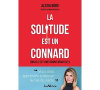 La solitude est un connard: (mais c’est une bonne nouvelle)